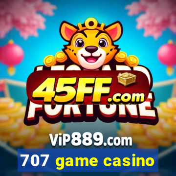 707 game casino